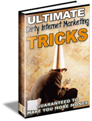 Product picture Ultimate Dirty Internet Marketing Tricks