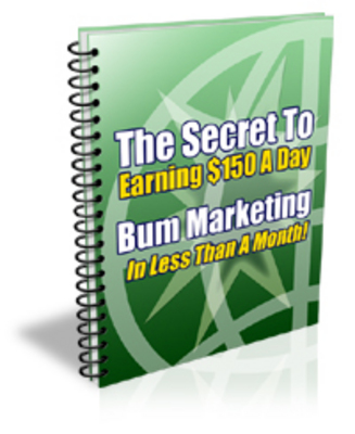 Product picture NEW!* Bum Marketing  Make $150 A day !Resale Rights Included