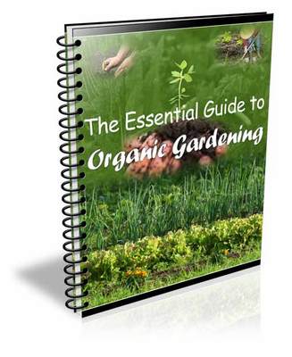 Product picture NEW!* The Essential Guide to Organic Gardening With MRR*